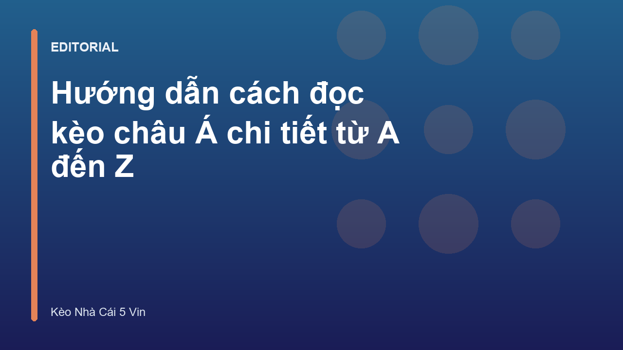 Hướng dẫn cách đọc kèo châu Á chi tiết