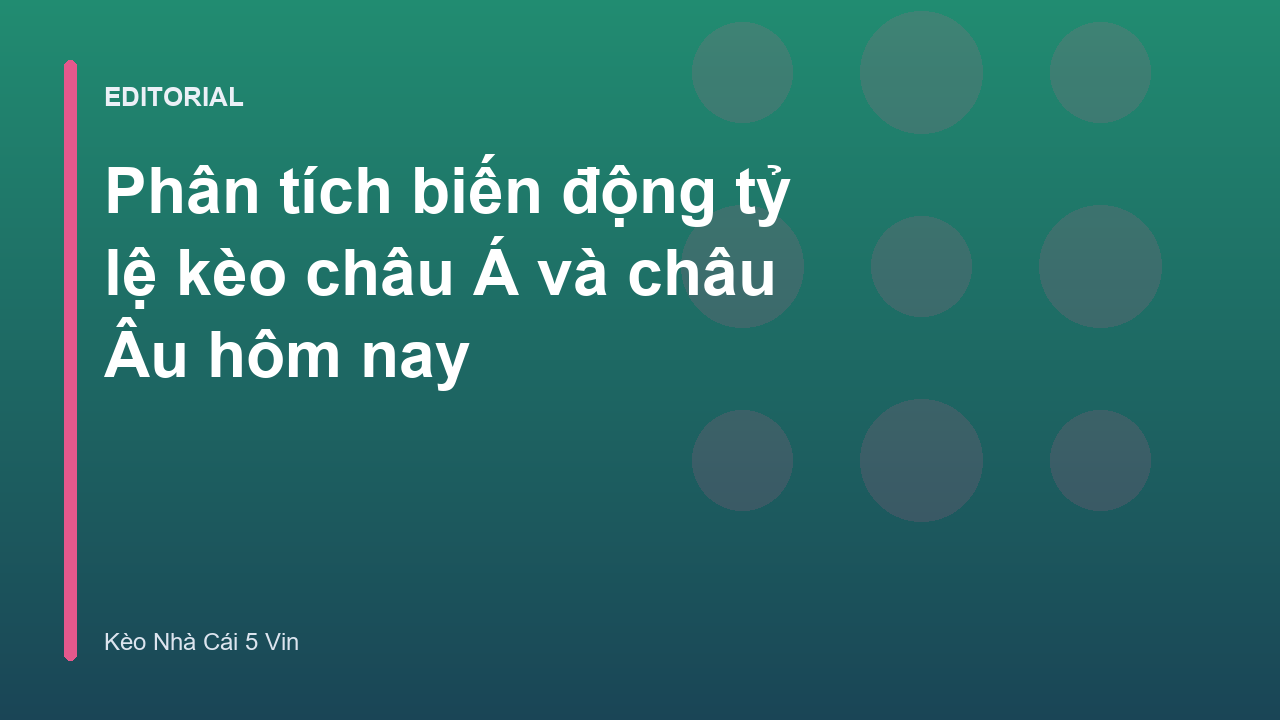 Phân tích biến động tỷ lệ kèo bóng đá